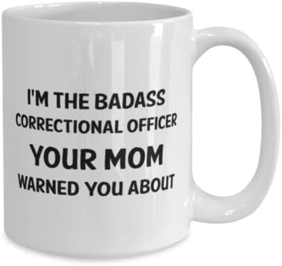 ספל קצין כליאה, אני קצין כליאה קשוח אמא שלך הזהירה אותך על, רעיונות מתנה ייחודיים חידוש לקצין כליאה, ספל קפה כוס תה לבן 15
