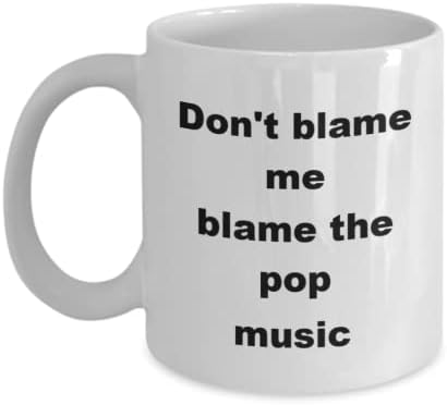 מתנות למוזיקה מצחיקות, רעיונות לאוהבי מוזיקה, גברים, נשים, ייחודיים - אל תאשים אותי מאשימים את מוזיקת ​​הפופ