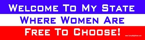 ברוך הבא למדינה שלי שם נשים חופשיות לבחור במדבקת פגוש פרו-בחירה או מדבקת פגוש מגנטית